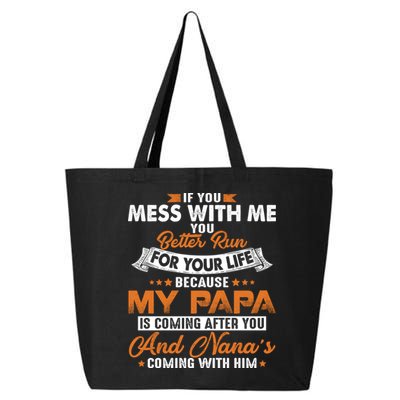 Vintage If You Mess With Me My Papa And Nana Is Coming Gift 25L Jumbo Tote