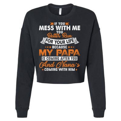 Vintage If You Mess With Me My Papa And Nana Is Coming Gift Cropped Pullover Crew