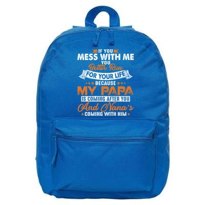 Vintage If You Mess With Me My Papa And Nana Is Coming Gift 16 in Basic Backpack