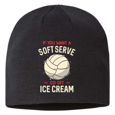 Volleyball If You Want A Soft Serve Voleyball Sustainable Beanie