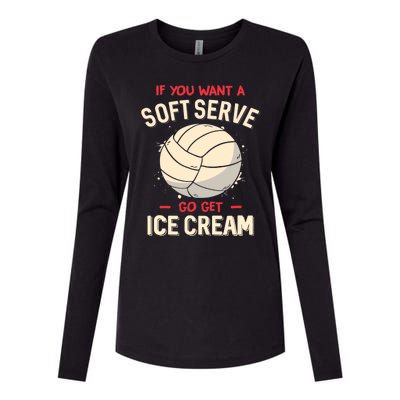 Volleyball If You Want A Soft Serve Go Get Ice Cream Womens Cotton Relaxed Long Sleeve T-Shirt