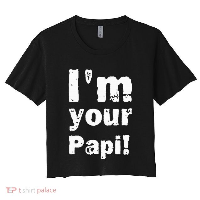 Vintage IM Your Papi Crop Top