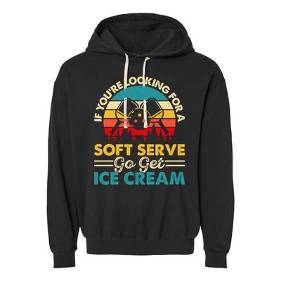 Vintage If You Looking For A Soft Serve Pickleball Gift Garment-Dyed Fleece Hoodie