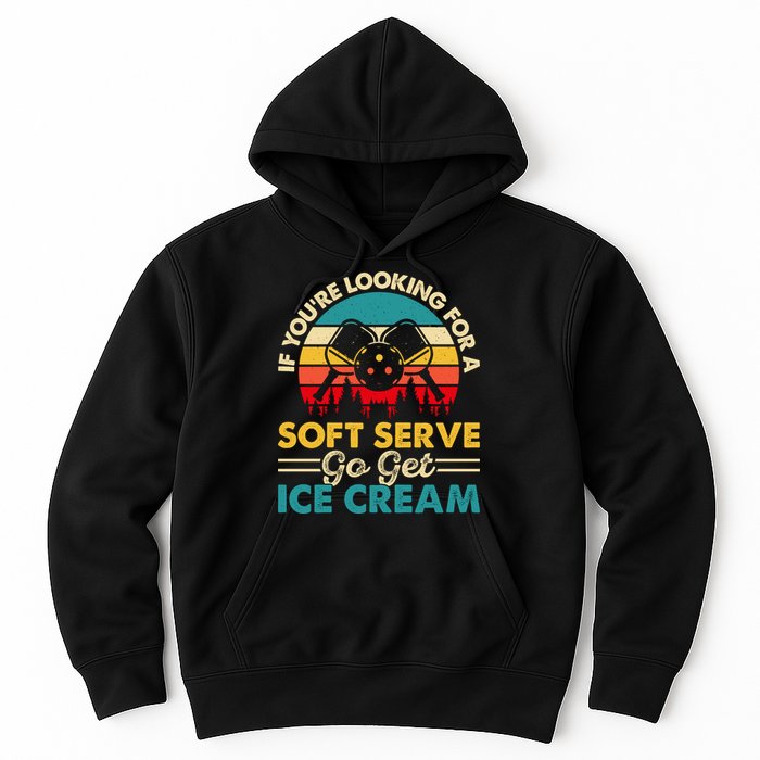 Vintage If You Looking For A Soft Serve Pickleball Gift Hoodie
