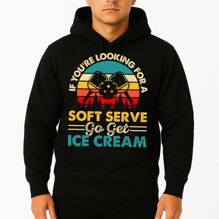 Vintage If You Looking For A Soft Serve Pickleball Gift Hoodie