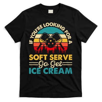 Vintage If You Looking For A Soft Serve Pickleball Gift T-Shirt