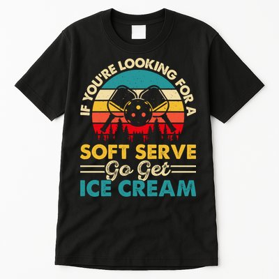 Vintage If You Looking For A Soft Serve Pickleball Gift Tall T-Shirt