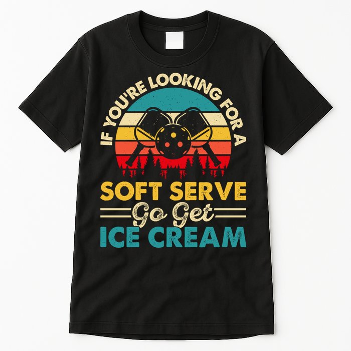 Vintage If You Looking For A Soft Serve Pickleball Gift Tall T-Shirt