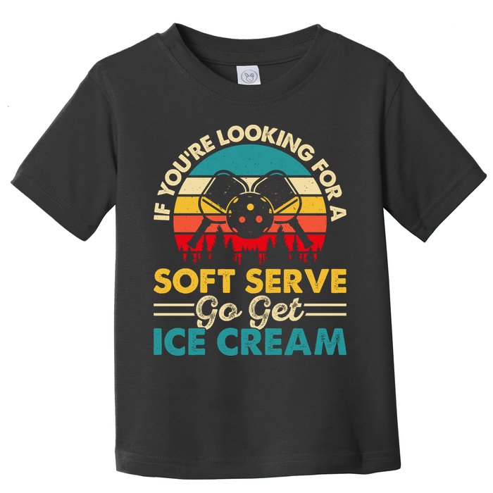 Vintage If You Looking For A Soft Serve Pickleball Gift Toddler T-Shirt
