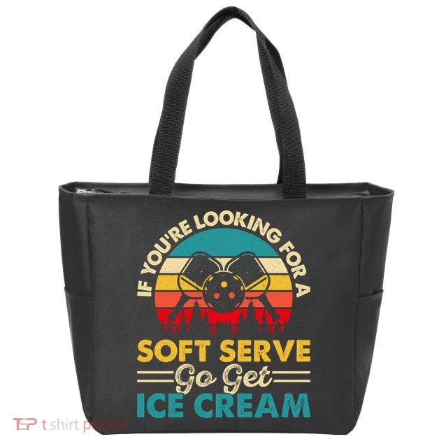 Vintage If You Looking For A Soft Serve Pickleball Gift Zip Tote Bag