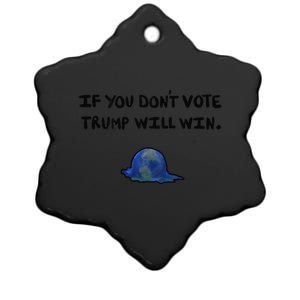 Vote! If You DonT Vote Trump Will Win. Election 2024 Ceramic Star Ornament