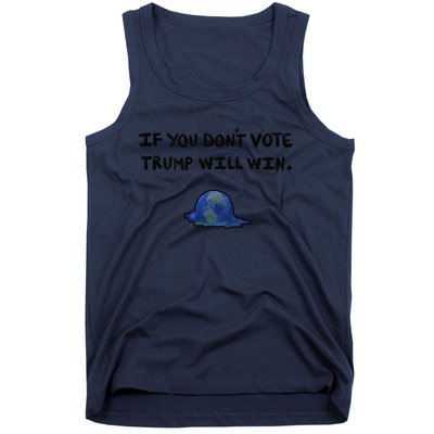 Vote! If You DonT Vote Trump Will Win. Election 2024 Tank Top