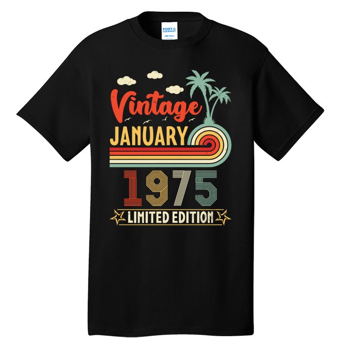 Vintage January 1975 Limited Edition 50 Years Old Birthday Tall T-Shirt