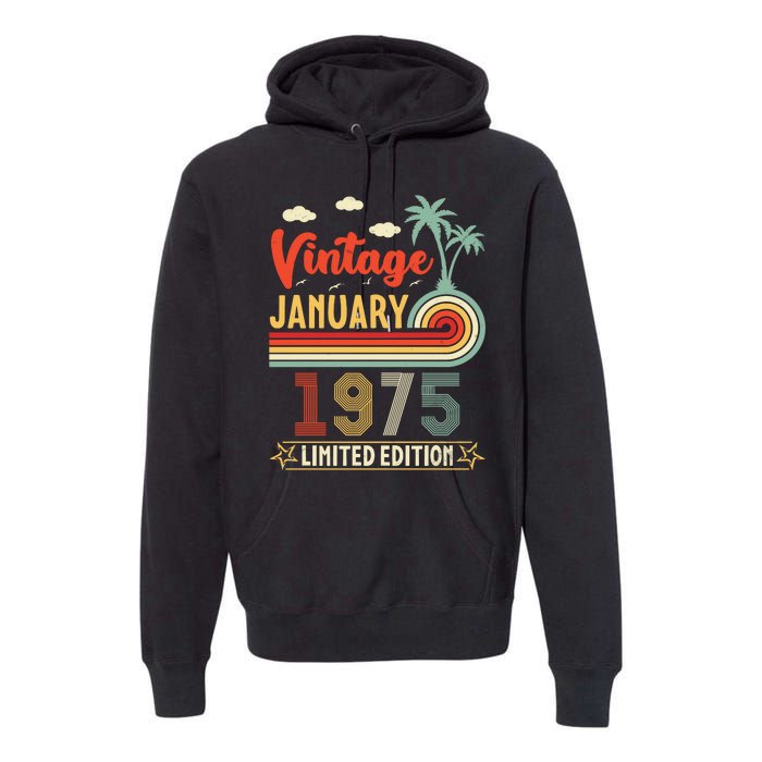 Vintage January 1975 Limited Edition 50 Years Old Birthday Premium Hoodie