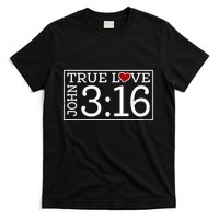 Valentines John 316 True Love Jesus Christian Faith T-Shirt