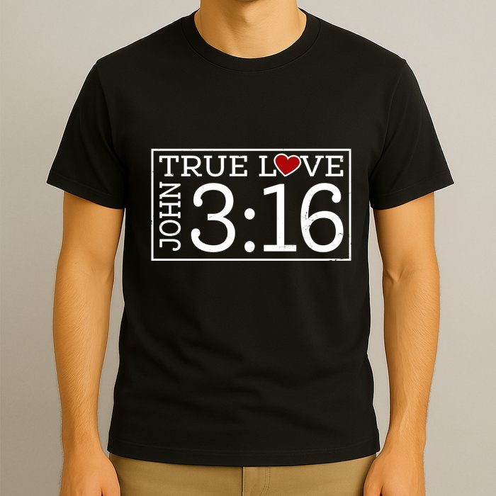 Valentines John 316 True Love Jesus Christian Faith T-Shirt