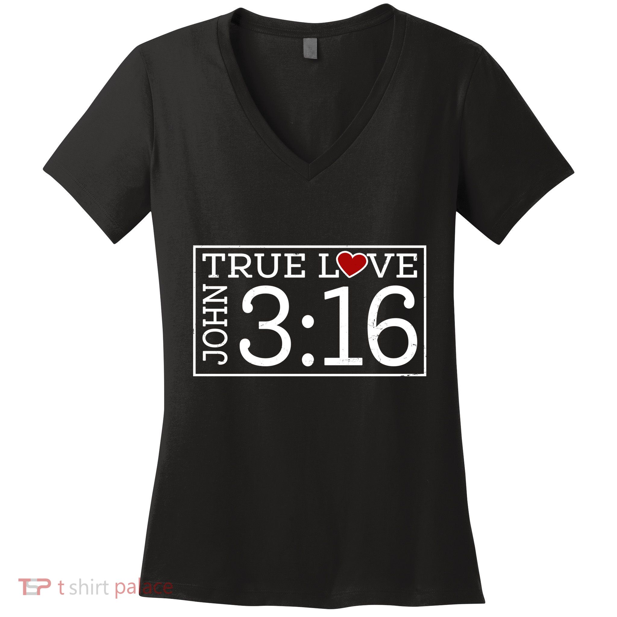 Valentines John 316 True Love Jesus Christian Faith Women's V-Neck T-Shirt