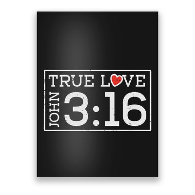 Valentines John 316 True Love Jesus Christian Poster