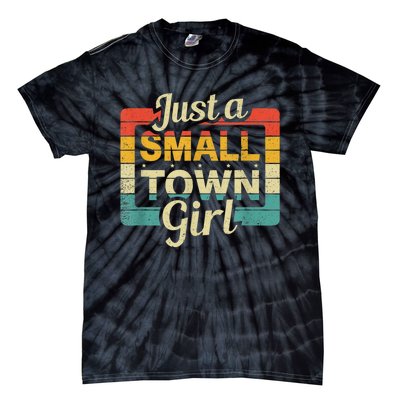 Vintage Just A Small Town Girl Village Little City Girl Tie-Dye T-Shirt