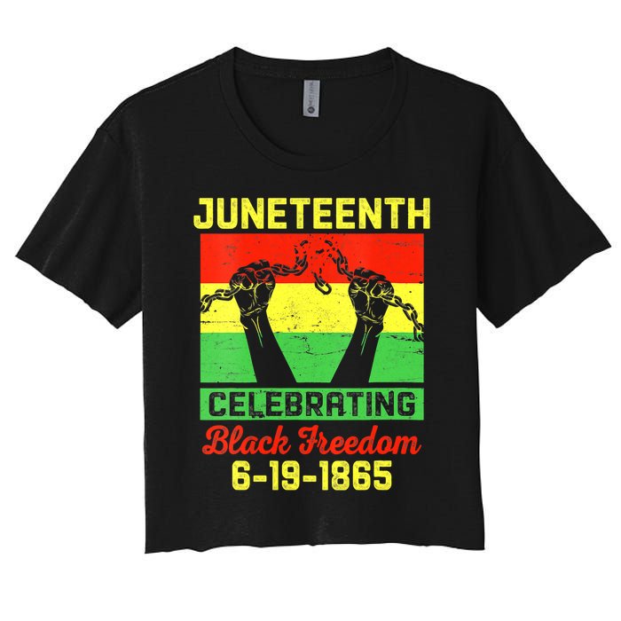 Vintage Juneteenth Celebrate Black Freedom June 19 1865 Women's Crop Top Tee