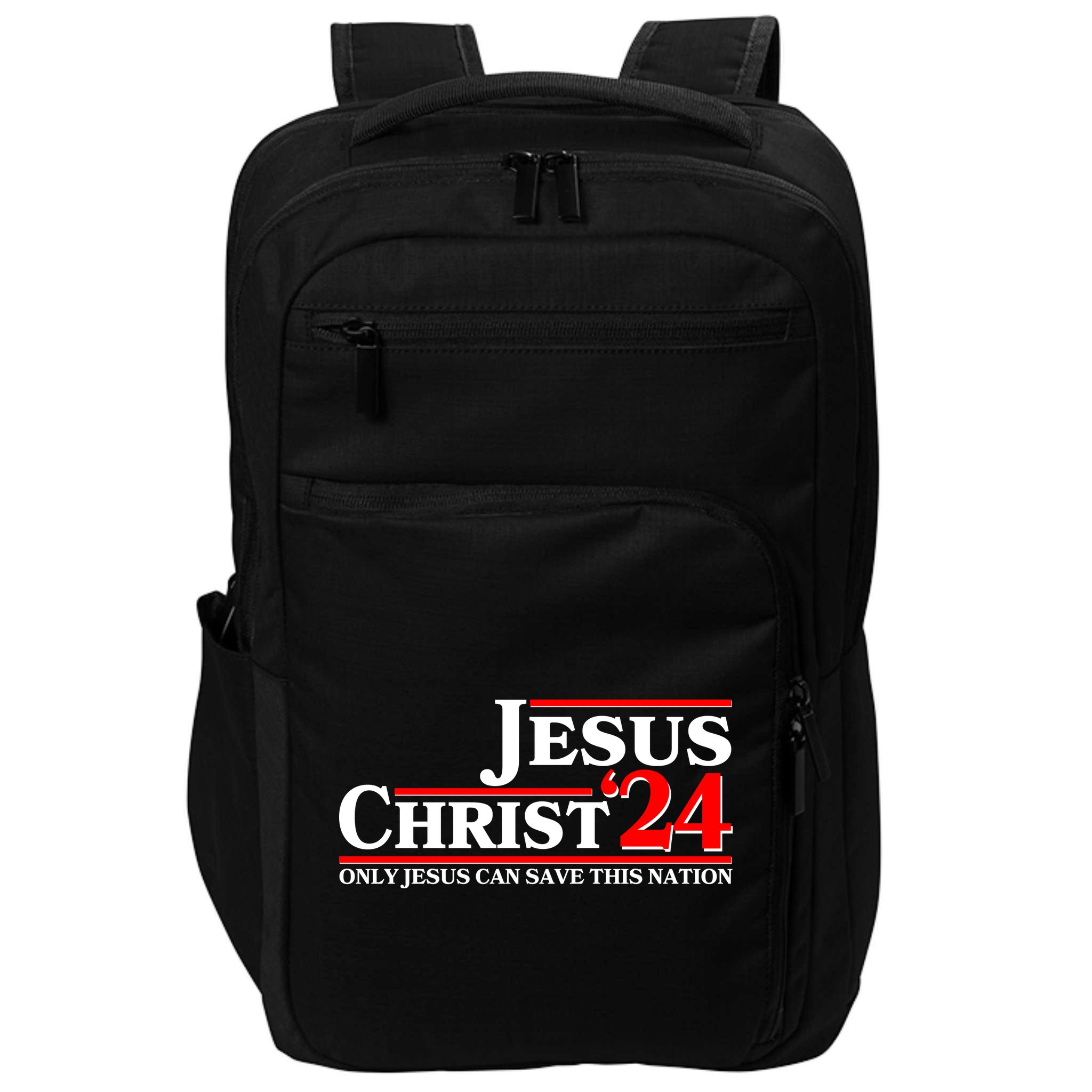 Vote Jesus Christ 2024 Only Jesus Can Save This Nation Impact Tech Backpack