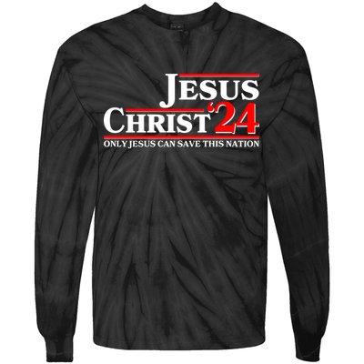 Vote Jesus Christ 2024 Only Jesus Can Save This Nation Tie-Dye Long Sleeve Shirt
