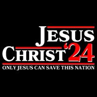 Vote Jesus Christ 2024 Only Jesus Can Save This Nation Tie-Dye T-Shirt
