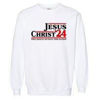 Vote Jesus Christ 2024 Only Jesus Can Save This Nation Garment-Dyed Sweatshirt