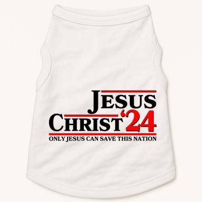 Vote Jesus Christ 2024 Only Jesus Can Save This Nation Doggie Tank