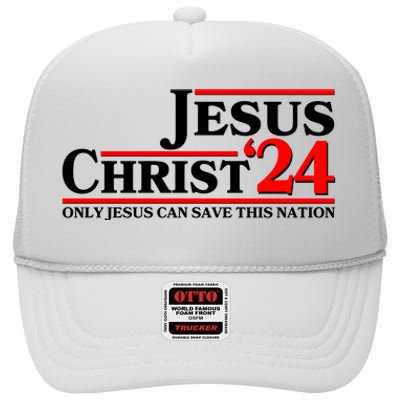 Vote Jesus Christ 2024 Only Jesus Can Save This Nation High Crown Mesh Back Trucker Hat