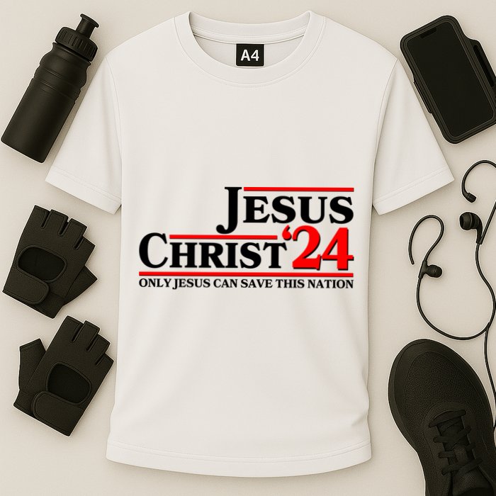 Vote Jesus Christ 2024 Only Jesus Can Save This Nation Performance Shirt