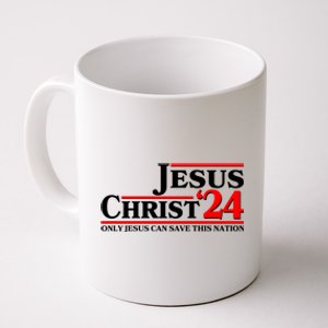 Vote Jesus Christ 2024 Only Jesus Can Save This Nation Coffee Mug