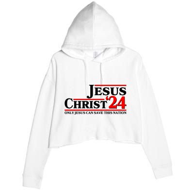 Vote Jesus Christ 2024 Only Jesus Can Save This Nation Crop Fleece Hoodie