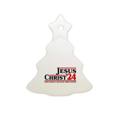 Vote Jesus Christ 2024 Only Jesus Can Save This Nation Ceramic Tree Ornament