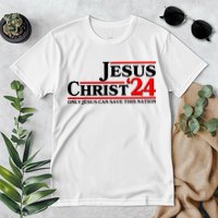 Vote Jesus Christ 2024 Only Jesus Can Save This Nation Premium T-Shirt