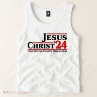 Vote Jesus Christ 2024 Only Jesus Can Save This Nation Tank Top