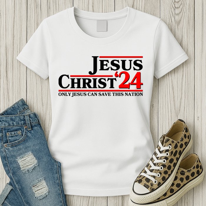 Vote Jesus Christ 2024 Only Jesus Can Save This Nation Womens T-Shirt