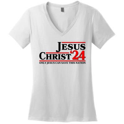 Vote Jesus Christ 2024 Only Jesus Can Save This Nation Women's V-Neck T-Shirt