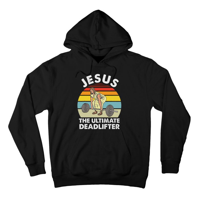 Vintage Jesus He Ultimate Deadlifter Funny Gym Bodybuliding Hoodie