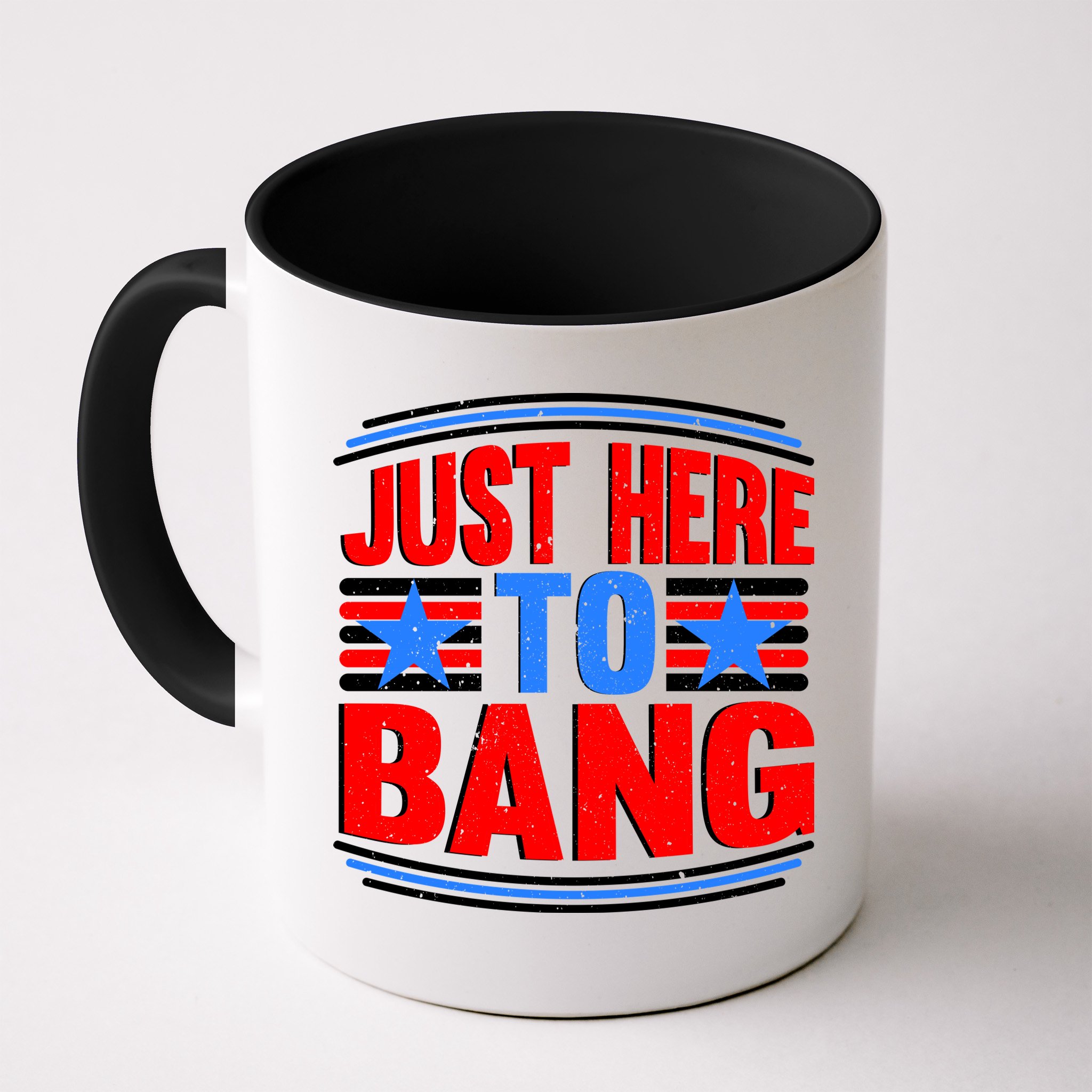 Vintage Just Here To Bang Funny 4th Of July USA Merica America Mug