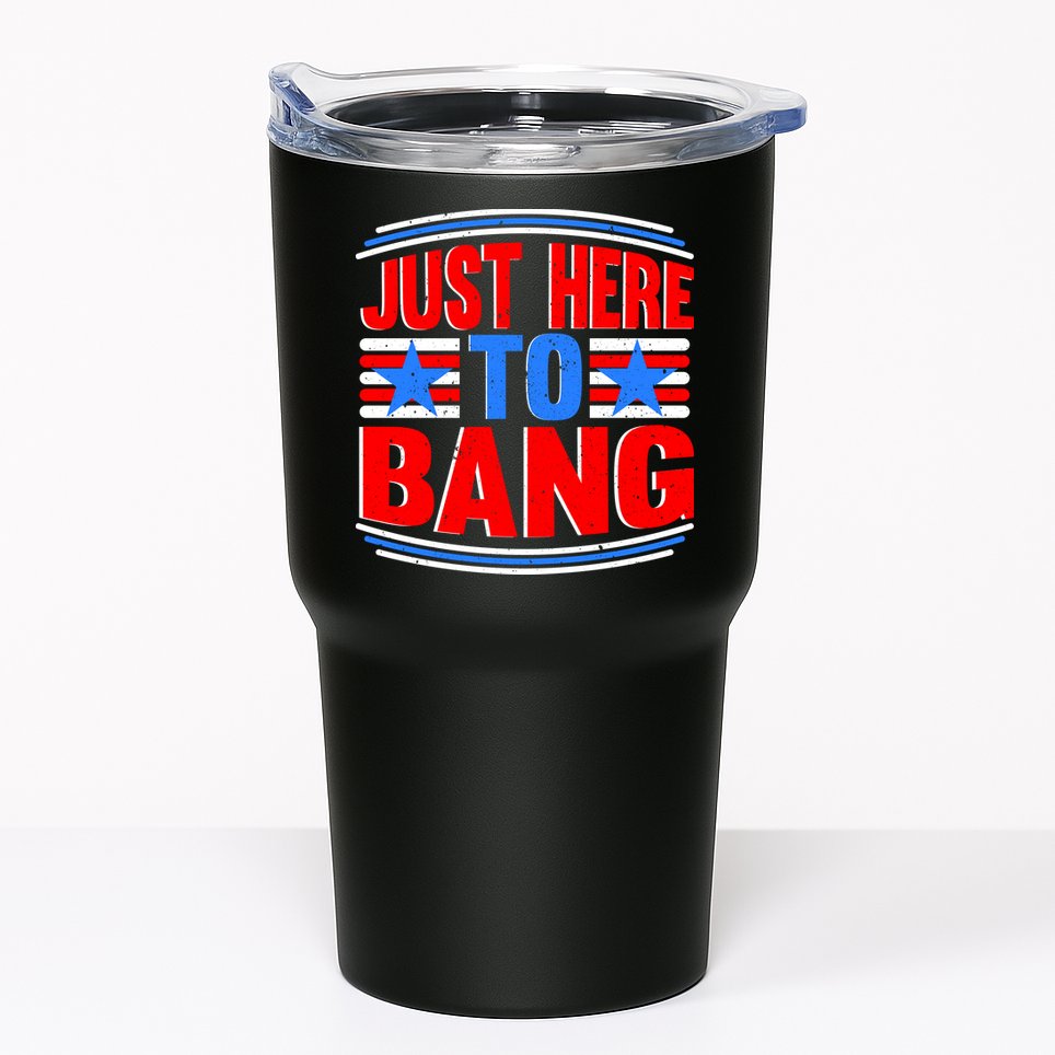 Vintage Just Here To Bang Funny 4th Of July USA Merica America Tumbler