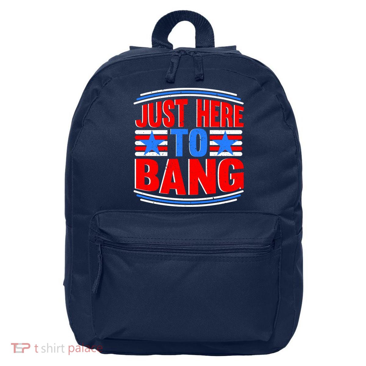 Vintage Just Here To Bang Funny 4th Of July USA Merica America 16 in Basic Backpack