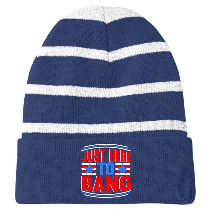 Vintage Just Here To Bang Funny 4th Of July USA Merica America Striped Beanie with Solid Band