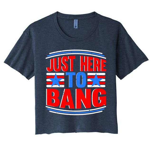 Vintage Just Here To Bang Funny 4th Of July USA Merica America Crop Top