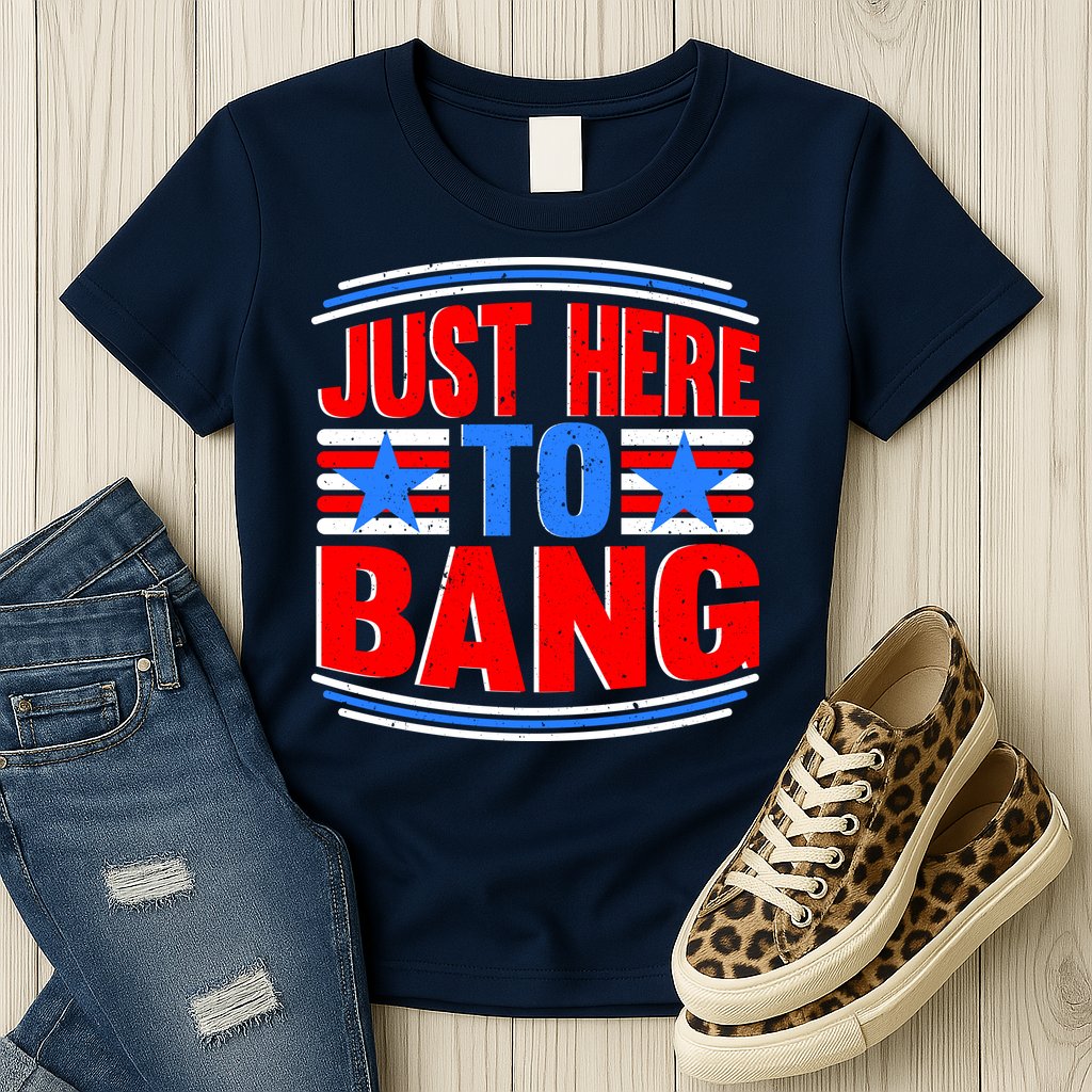 Vintage Just Here To Bang Funny 4th Of July USA Merica America Womens T-Shirt