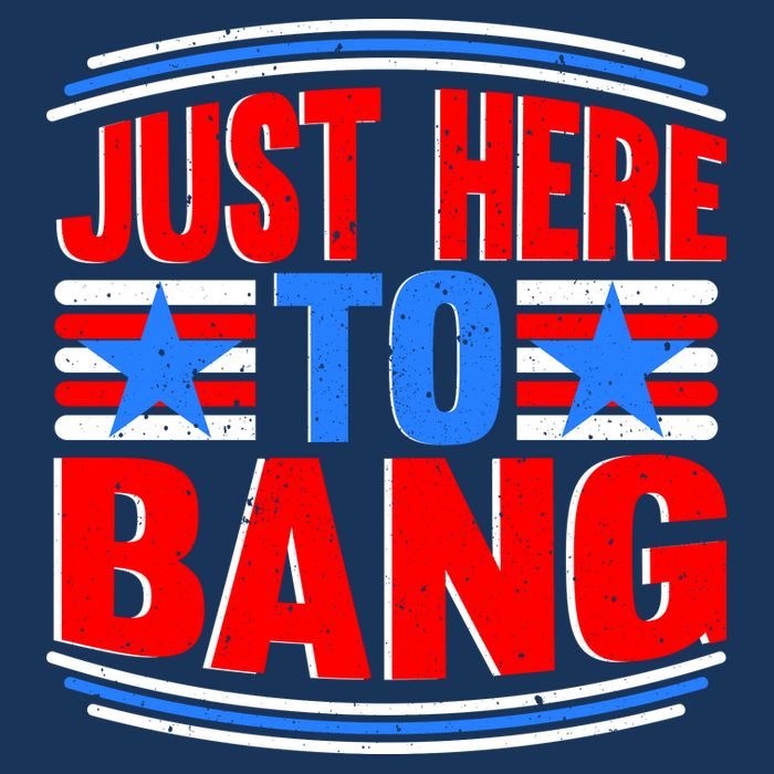 Vintage Just Here To Bang Funny 4th Of July USA Merica America Womens T-Shirt