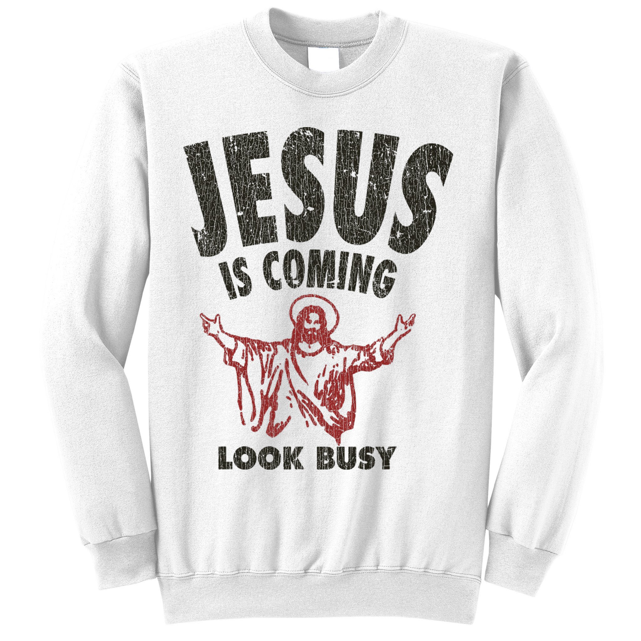 Vintage Jesus Is Coming Look Busy 1992 Sweatshirt