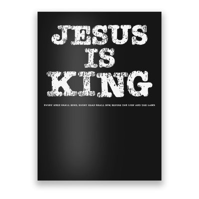 Vintage Jesus Is King Every Knee Shall Bend Head Shall Bow Poster