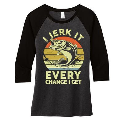 Vintage Jerk It Every Chance Fishing Funny Bass Fish Dad Jokes Gift Women's Tri-Blend 3/4-Sleeve Raglan Shirt