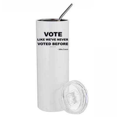 Vote John Lewis Quote Like We've Never Voted Before Stainless Steel Tumbler